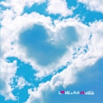 音楽CD「LOVE is ALL MUSIC ～Indies Love Songs～ vol.1」発売